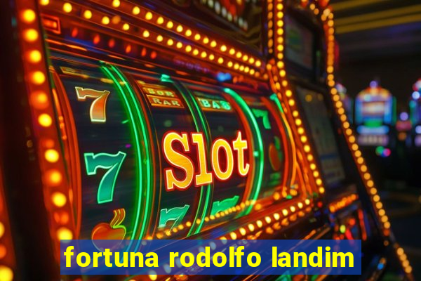 fortuna rodolfo landim